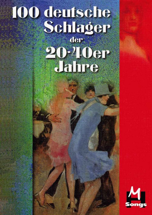 100 deutsche Schlager der 20er bis 40er Jahre, Melody Line, Lyrics and Chords. 9783954562787