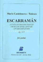 Escarramán: A Suite of Spanish Dances from the XVIth Century (after Cervantes), Op. 177, for guitar