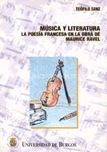 Música y literatura: la poesía francesa en la obra de Maurice Ravel. 9788495211101