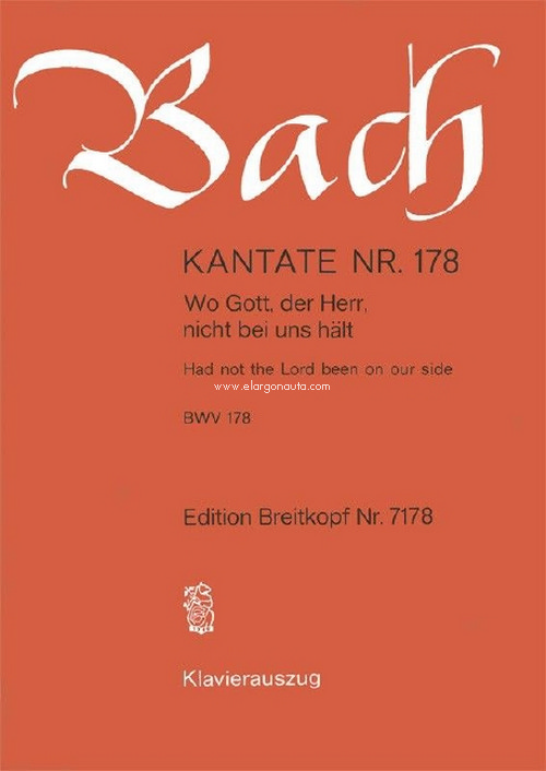 Cantata BWV 178 Had not the Lord been on our side, 8th Sunday after Trinity - by Melchior Hoffmann?, soloists, mixed choir and orchestra