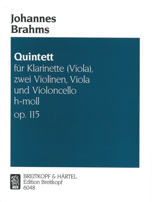 Clarinet Quintet in B minor Op. 115, Breitkopf Urtext, clarinet, 2 violins, viola and cello