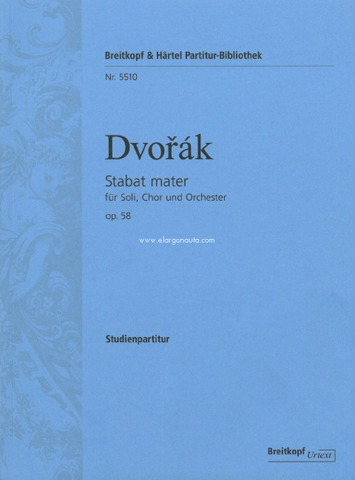 Stabat mater op. 58, Breitkopf Urtext, soloists, mixed choir and orchestra, Study Score