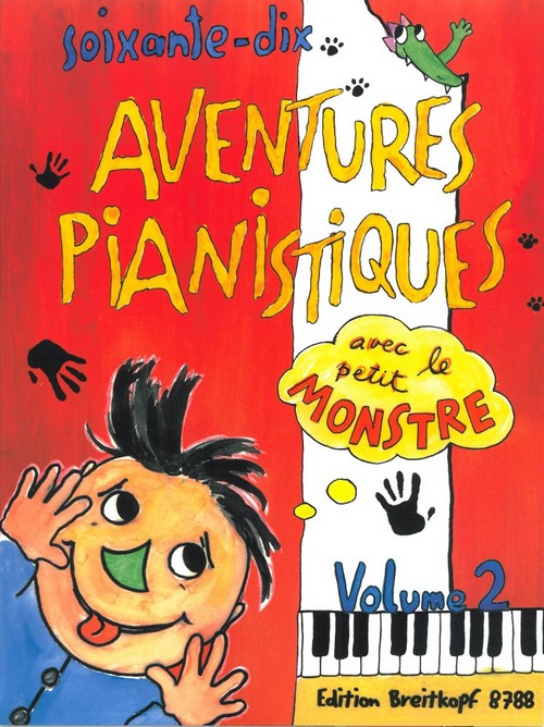 70 Aventures Pianistiques avec le petit Monstre Vol. 2