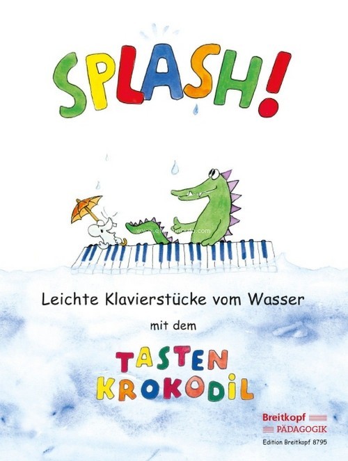 Splash!, Leichte Klavierstücke von Wasser mit dem Tasten Krokodil. 9790004182932