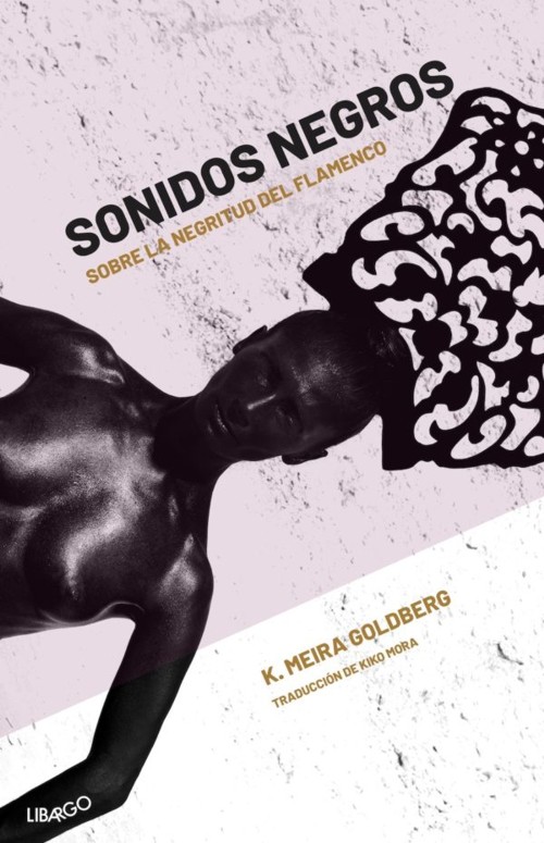 Sonidos negros. Sobre la negritud del flamenco