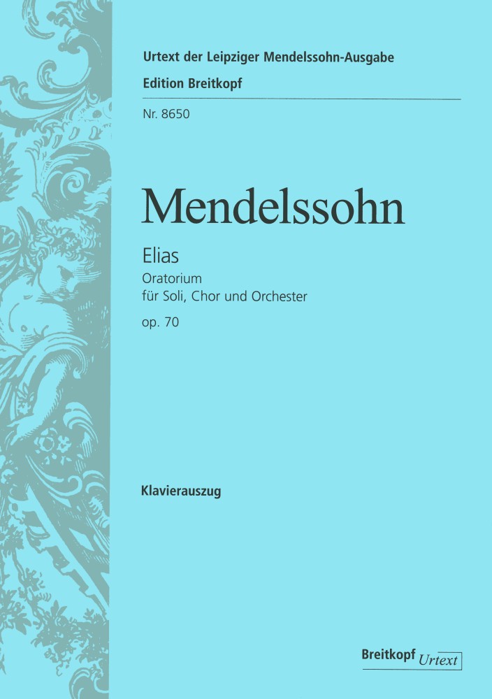 Elijah MWV A 25 Op. 70, Oratorium für Soli, Chor und Orchester, Klavierauszug. 9790004183502 Elijah MWV A 25 Op. 70, Oratorium für Soli, Chor und Orchester, Klavierauszug. 9790004183502