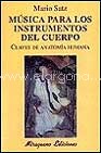 Música para los instrumentos del cuerpo, claves de anatomía humana. 9788478132119