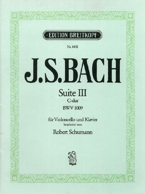 Suite III in C major BWV 1009 for violoncello solo BWV 1009, Breitkopf Urtext, cello and piano. 9790004177365 Suite III in C major BWV 1009 for violoncello solo BWV 1009, Breitkopf Urtext, cello and piano. 9790004177365