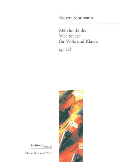 Maerchenbilder Op. 113, Four pieces, Breitkopf Urtext, viola and piano