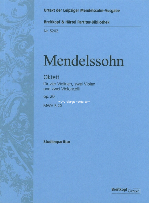 Oktett MWV R 20 Op. 20, für vier Violinen, zwei Violen und zwei Violoncelli, Studienpartitur, Urtext based on the Leipzig Mendelssohn Complete Edition. 9790004211854