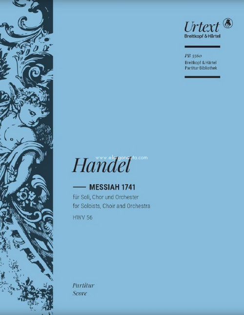 Messiah 1741 HWV 56, soloists, choir and orchestra, Score