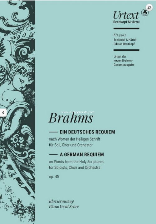 A German Requiem Op. 45, on Words from the Holy Scriptures, soloists, mixed choir and orchestra, Piano Vocal Score. 9790004188323