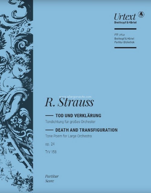 Death and Transfiguration op. 24 TrV 158, Tone Poem for Large Orchestra, Score