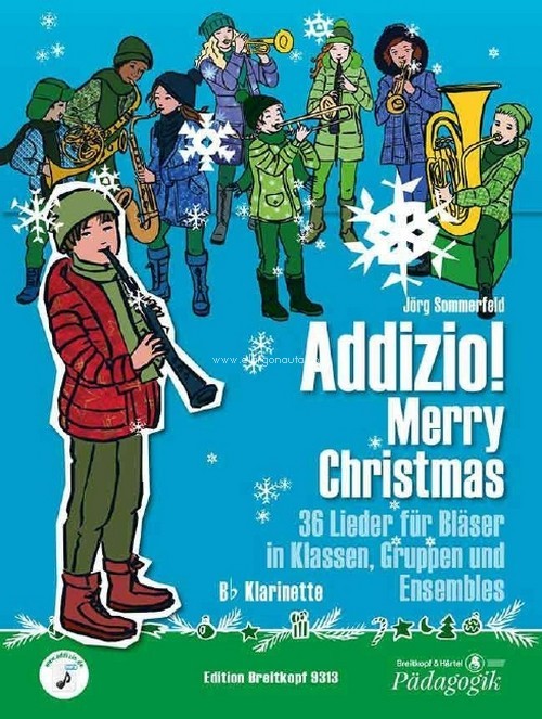 Addizio! ? Merry Christmas, 36 Weihnachtslieder für Bläser in Klassen, Gruppen und Ensembles, Bb Klarinette. 9790004187777