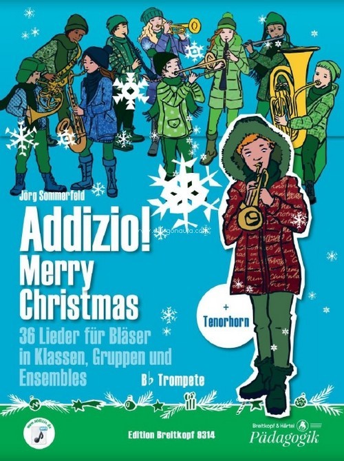 Addizio! ? Merry Christmas, 36 Weihnachtslieder für Bläser in Klassen, Gruppen und Ensembles, Bb Trompete