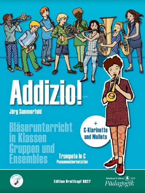 Addizio!, Bläserunterricht in Klassen, Gruppen und Ensembles, wind ensemble, Trompete in C. 9790004185933 Addizio!, Bläserunterricht in Klassen, Gruppen und Ensembles, wind ensemble, Trompete in C. 9790004185933