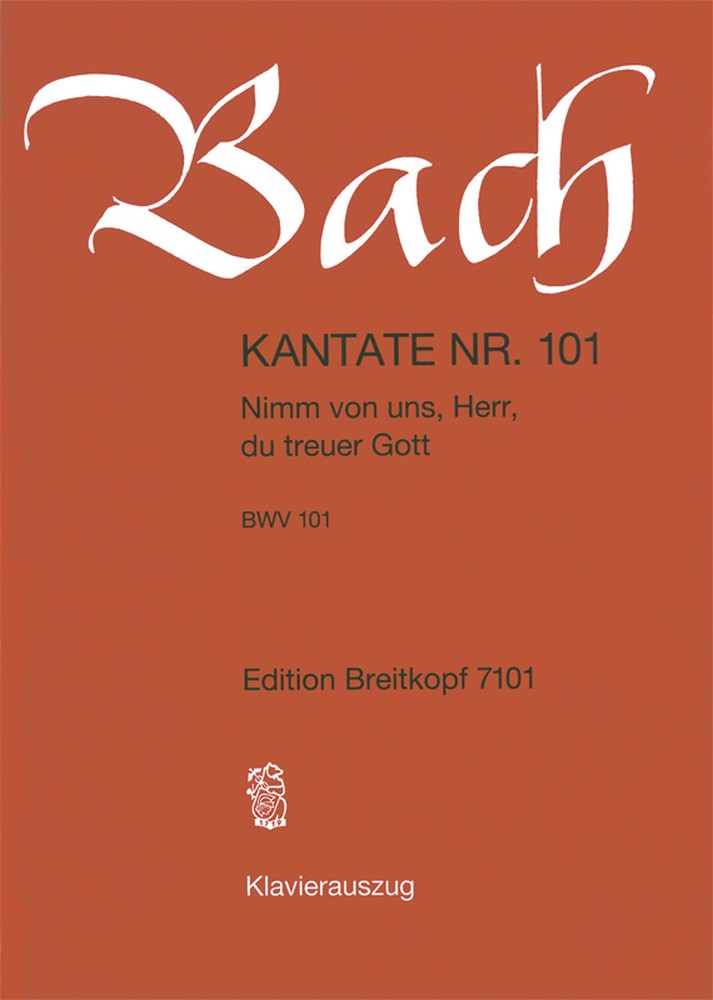 Kantate BWV 101 Nimm Von Uns Herr, Mixed Choir and Ensemble, Vocal Score