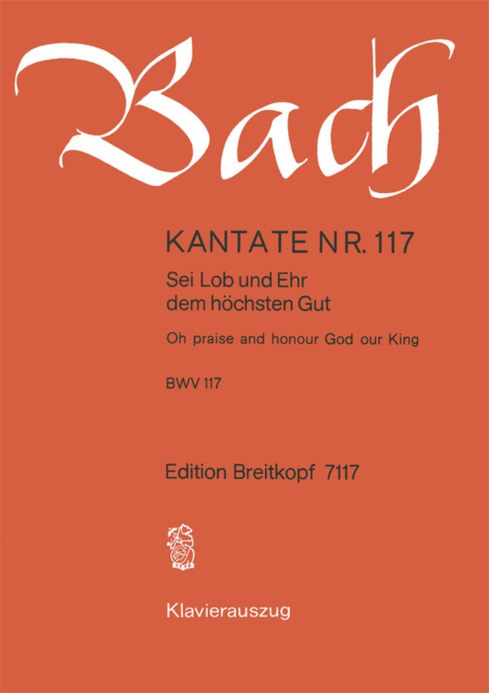 Kantate BWV 117 Sie Lob Und Ehr, Mixed Choir and Ensemble, Vocal Score
