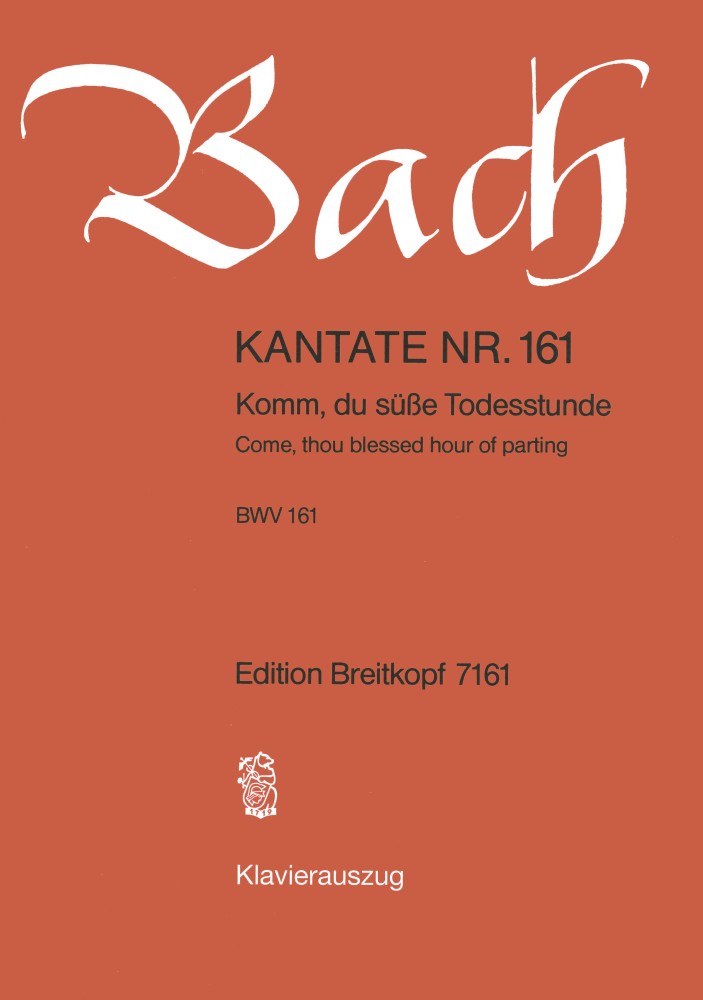 Kantate BWV 161 Komm Du Susse, Mixed Choir and Ensemble, Vocal Score