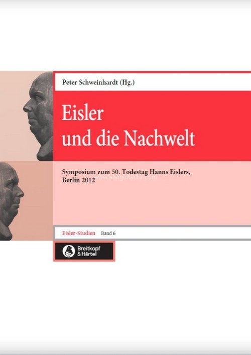 Eisler-Studien, Bd. 6: Eisler und die Nachwelt