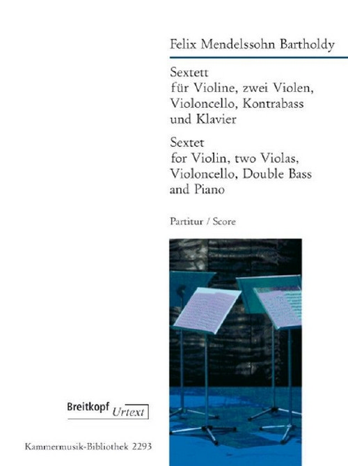 Sextet MWV Q 16 (Op. 110), Urtext based on the Leipzig Mendelssohn Complete Edition, violin, 2 violas, cello, double bass and piano