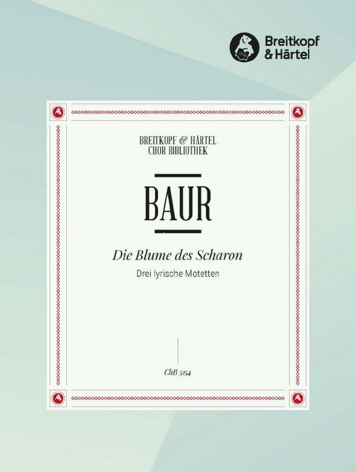 Die Blume des Scharon, 3 lyrische Motetten nach Texten aus dem Hohelied