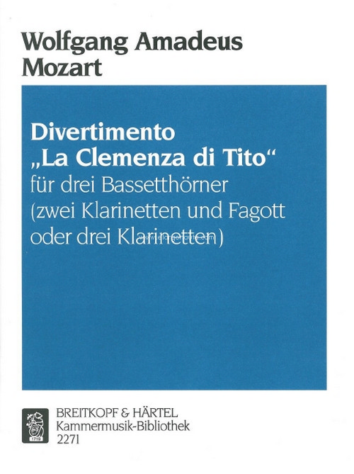 Divertimento 'La clemenza di Tito', für drei Bassetthörner (zwei Klarinetten und Fagott oder drei Klarinetten)