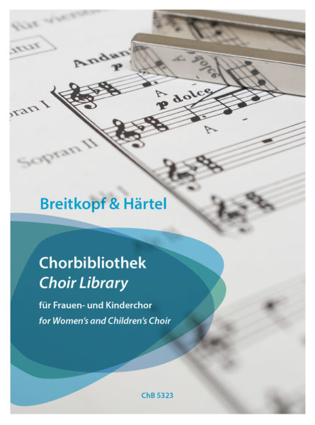 Chorbibliothek: für Frauen- und Kinderchor