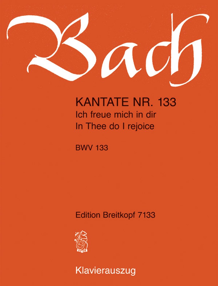 Kantate BWV 133 Ich Freue Mich In Dir, SATB and Accompaniment, Piano Reduction