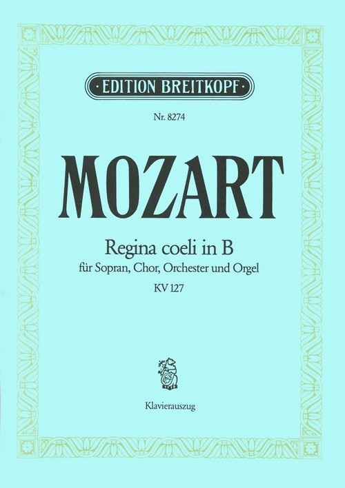 Regina coeli in B KV 127, Mixed Choir and Orchestra, Piano Reduction