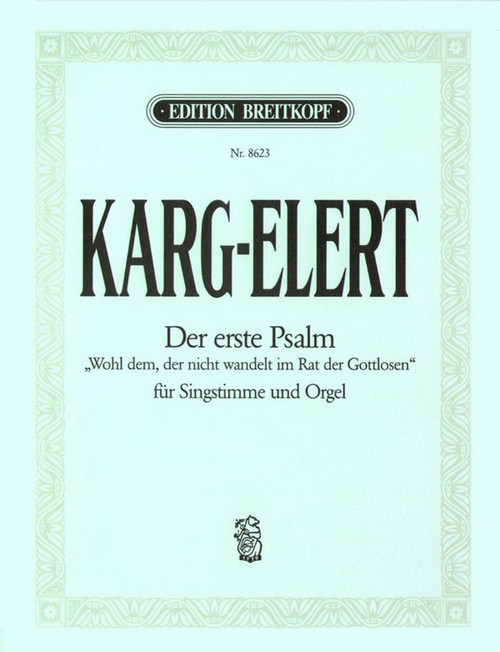 Der 1. Psalm "Wohl dem, der nicht wandelt im Rat der Gottlosen", für Singstimme und Orgel