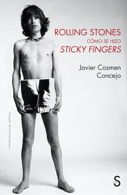 Rolling Stones. Cómo se hizo Sticky Fingers. 9788419077219