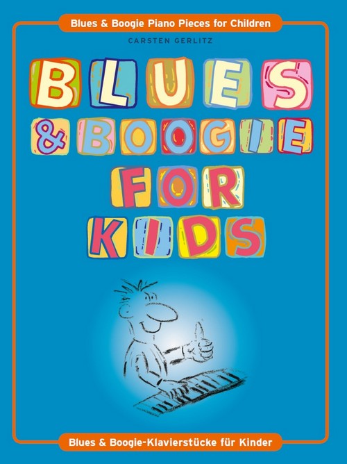 Blues & Boogie For Kids, Piano. 9783865438959