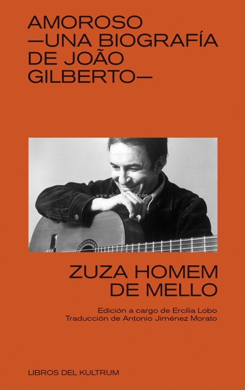 Amoroso: una biografía de João Gilberto. 9788418404191