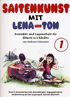 Saitenkunst mit Lena & Tom 1, Ensemble- & Lagenschule für Gitarre. 9783865430908