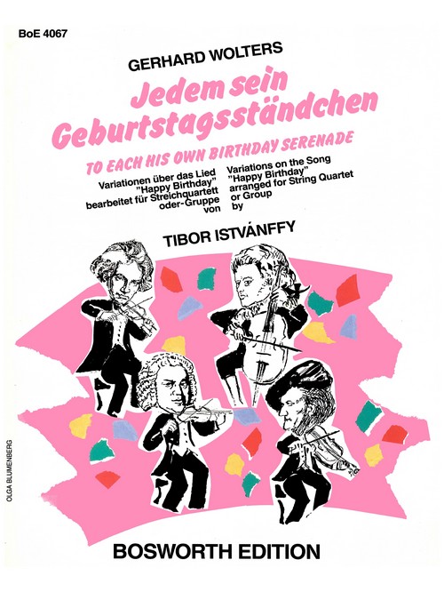 Jedem Sein Geburtstagsständchen = To Each His Own Birthday Serenade, String Quartet