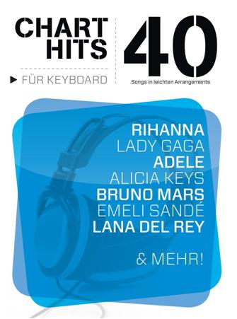 Chart Hits für Keyboard: 40 Songs in leichten Arrangements