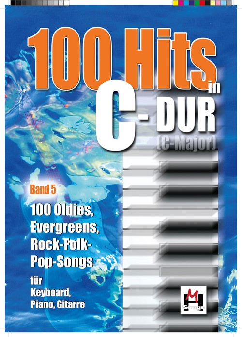 100 Hits In C-Dur Band 5, Die schönsten Evergreens, Schlager, Oldies (Songbook für Klavier, Gesang, Gitarre). 9783865437105