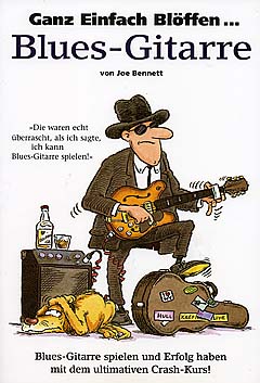 Ganz Einfach Blöffen... Blues-Gitarre