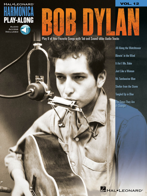 Bob Dylan: Harmonica Play-Along Volume 12. 9781423489221