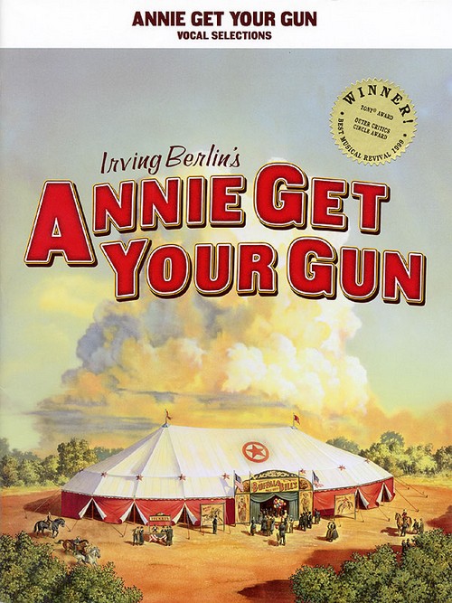 Annie Get Your Gun, Vocal Selections, for Vocal and Piano. 9780793508556