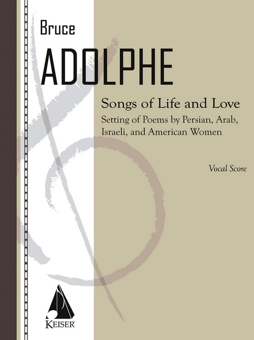 Songs of Life and Love, Settings of Poems by Persian, Arab, Israeli, and American Women, Mezzo-Soprano Voice and Piano