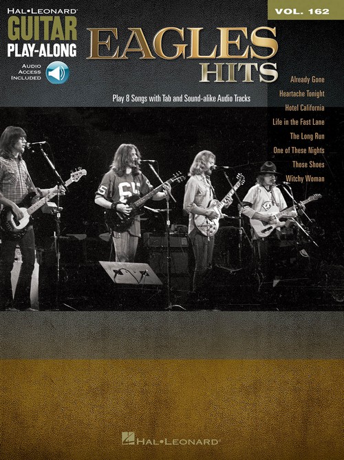 Eagles Hits: Guitar Play-Along Volume 162. 9781476814131