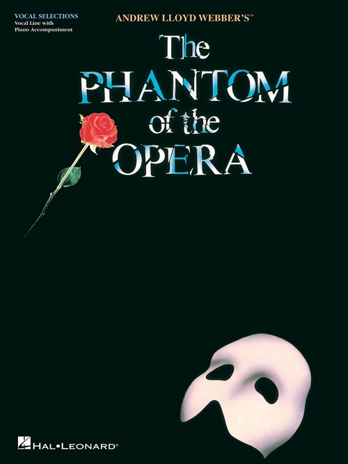 The Phantom of the Opera: Vocal Line with Piano Accompaniment. 9781476814162
