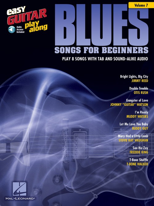 Blues Songs for Beginners: Easy Guitar Play-Along Volume 7