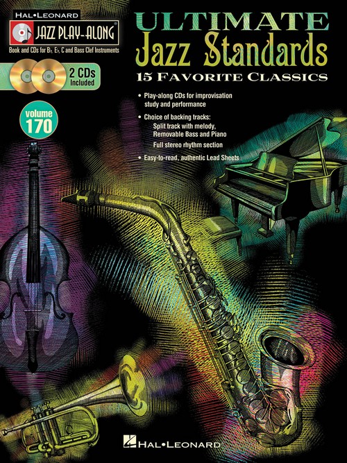 Ultimate Jazz Standards: Jazz Play-Along Volume 170, Flute, Violin, Guitar, Clarinet, Trumpet, Saxophone, Trombone, Chords. 9781476867663