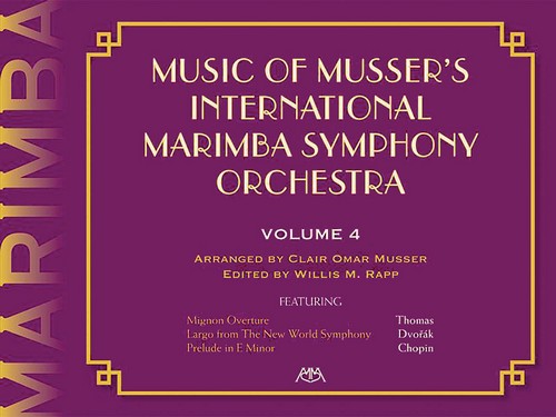 Music of Musser's International Marimba Symphonic Orchestra, Vol. 4