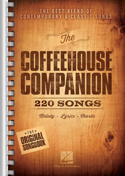 The Coffeehouse Companion: The Best Blend of Contemporary & Classic Songs, Melody, Lyrics and Chords