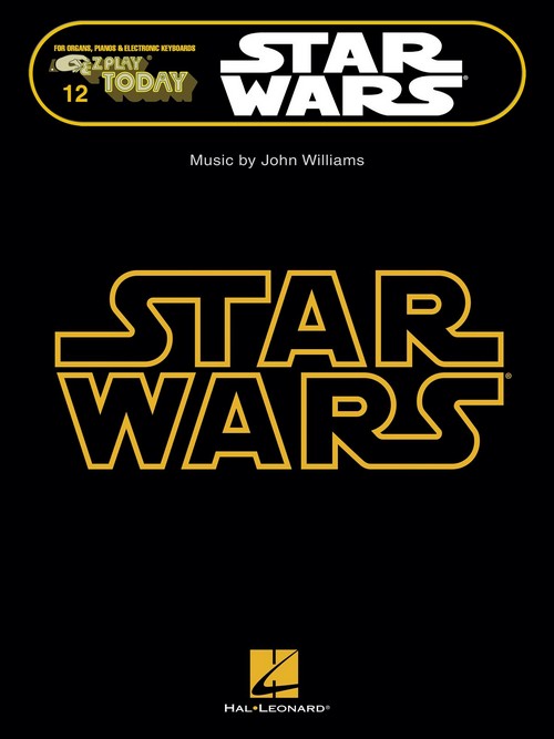 Star Wars: E-Z Play Today Volume 12, Piano or Keyboard. 9781476874616