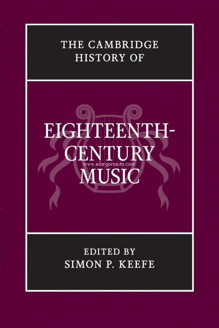 The Cambridge History of Eighteenth-Century Music. 9781107643970